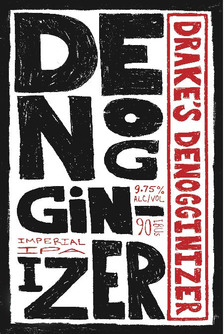 Drake's Denogginizer (5G)